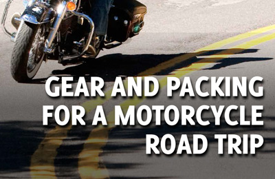 Gear and packing for a motorcycle road trip